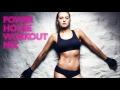 Power House Workout Mix (60 min DJ Mix)