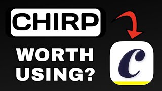 Chirp App Review - Worth Using? Explained