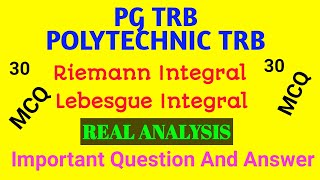 Riemann Integral & Lebesgue Integral / REAL ANALYSIS / PG TRB / POLYTECHNIC TRB MATHS