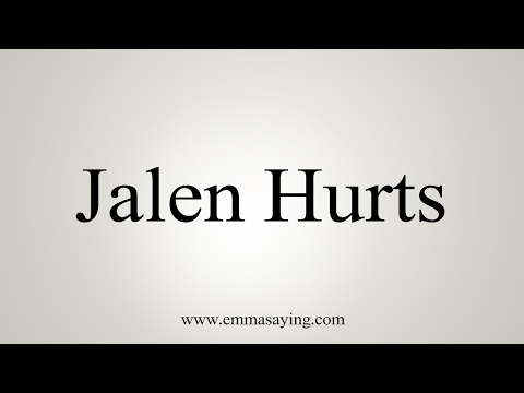 how-to-pronounce-jalen-hurts