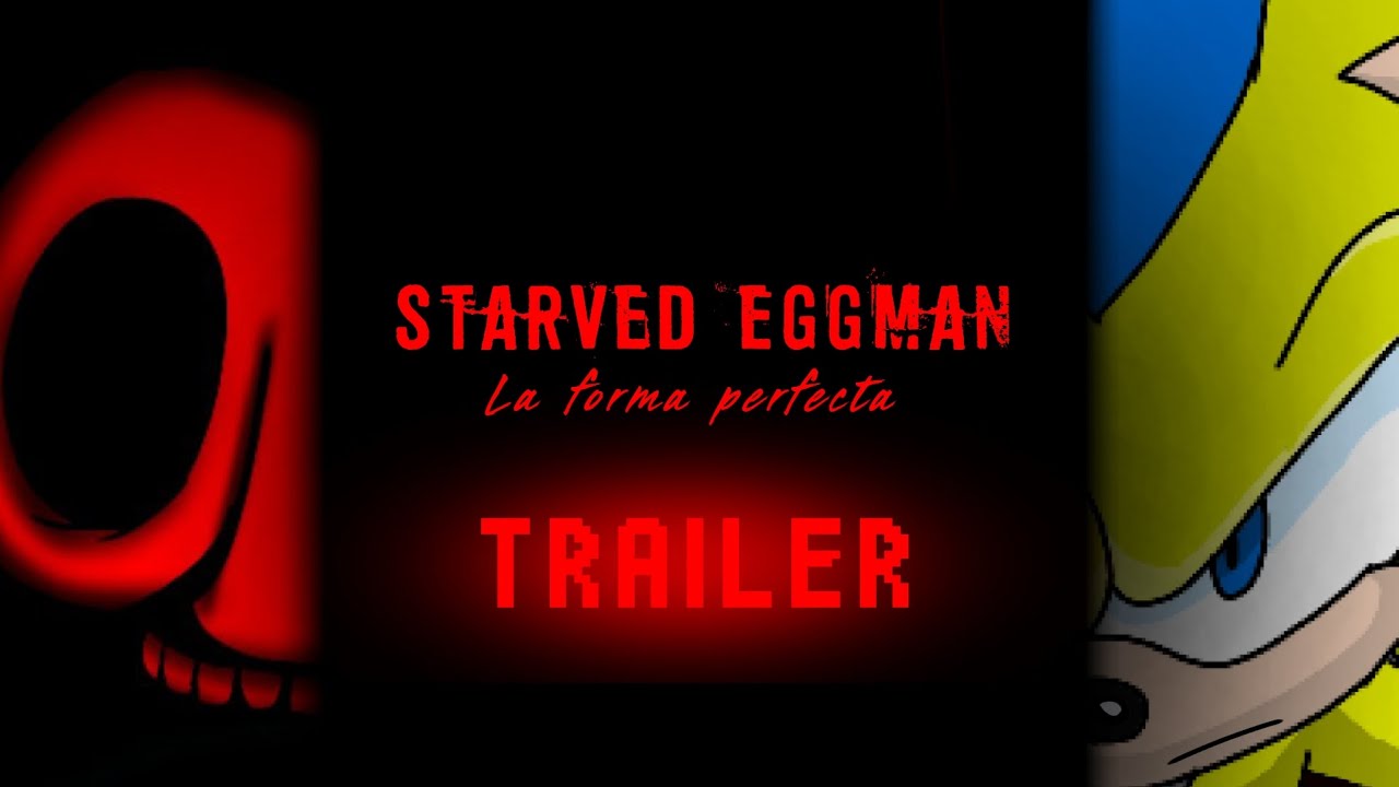 Starved Eggman la forma perfecta (Trailer)