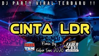 Download lagu DJ PARTY CINTA LDR NAMAFUN VIRAL TERBARU REMIX !!! Faber Tani