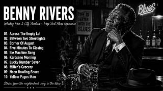BENNY RIVERS – Blue Lights on Empty Streets | Soul Blues for Long Nights