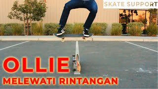 OLLIE MELEWATI RINTANGAN | SKATE SUPPORT