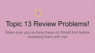 Topic 13 Review