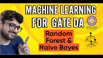 Machine Learning 08 | Random Forest & Naive Bayes | DA | GATE Crash Course
