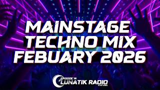 Best Mainstage & Bigroom Techno Rave 🔥Febuary 2026 Mix | Lunatik Radio 014