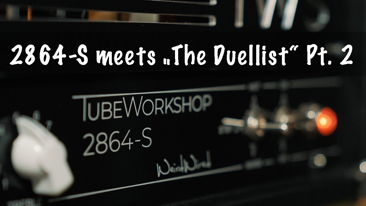 Tube WorkShop (TWS) 2864-S meets King Tone "The Duellist" - Pt.2