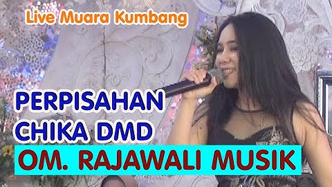 PERPISAHAN - CHIKA DMD - RAJAWALI MUSIK PALEMBANG LIVE DESA MUARA KUMBANG OGAN ILIR