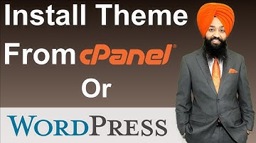Install Wordpress Theme Through cPanel Or Directly