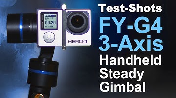 Some Test-Shots - GoPro Stabilizer FeiYu Tech FY-G4 3-Axis Handheld Steady Gimbal