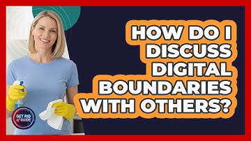 How Do I Discuss Digital Boundaries With Others?