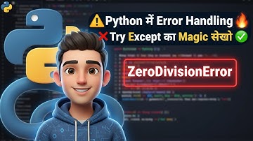 Python Error Handling 🔥 | Try-Except का Magic सीखो | Exception Handling Explained in Hindi