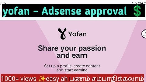 1000 views 🔥easy ah பணம் சம்பாதிக்கலாம் / yofan adsense approval 💲#yofan #yofanadsense