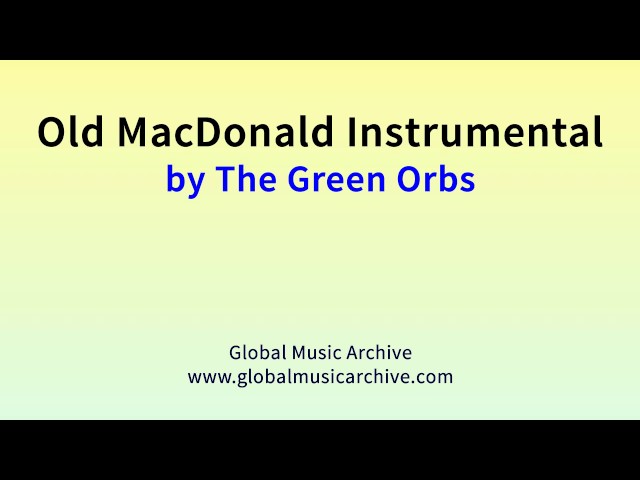 Old macdonald instrumental by The Green Orbs 1 HOUR class=