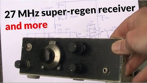 27 MHz super regen receiver and more