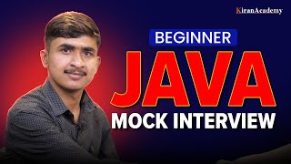 Java Interview Questions for Beginners With Live Answers Mock Interview by Kiran Sir