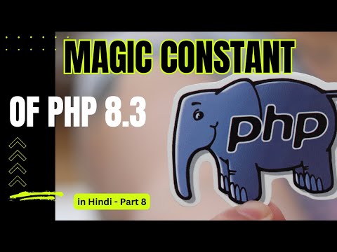 PHP & MySQLi for Web Development - Else If ... Magic Constant - Part 8
