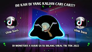 DJ MONSTERS X JUJUR SA SU BILANG VIRAL TIK TOK 2022