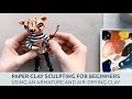 Paper Clay Animal Sculpture - Sculpting with Air Dry Clay on an Armature for Beginners