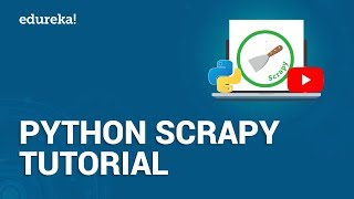 Python Scrapy Tutorial | Web Scraping and Crawling Using Scrapy | Edureka