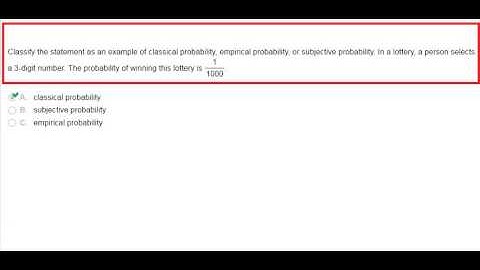 Classify the statement as an example of classical probability, empirical probability