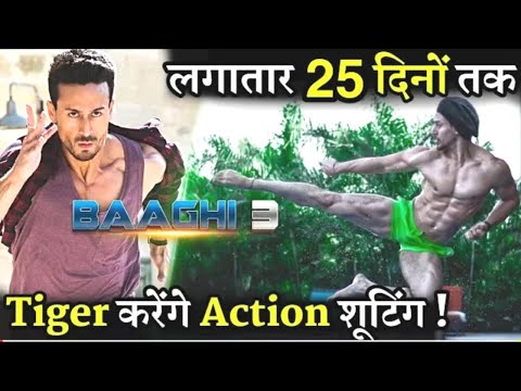 tiger-shroff-will-shoot-baaghi-3-action-scene-in-serbia-for-25-consecutive-days-||-baaghi-3-shooting