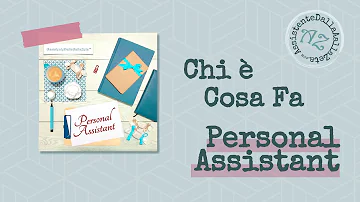 Cosa deve fare un assistente personale?