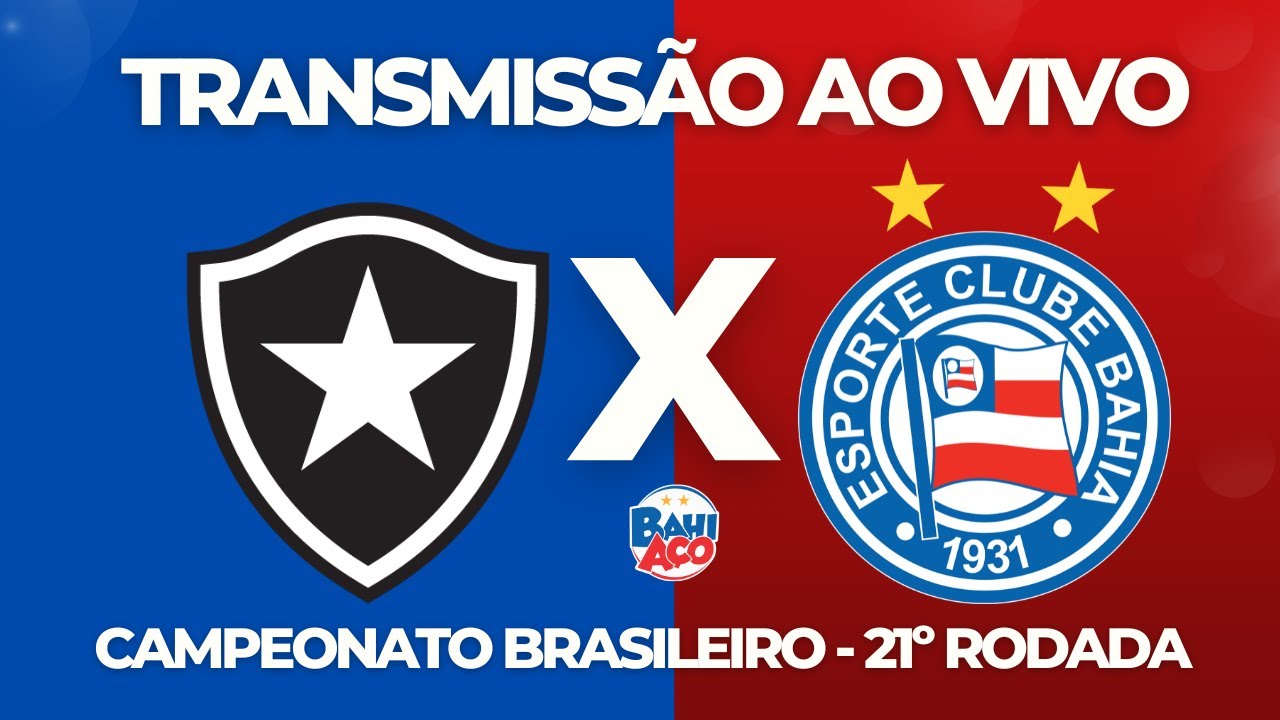 Botafogo x Bahia ao vivo: onde assistir ao jogo do Brasileirão hoje