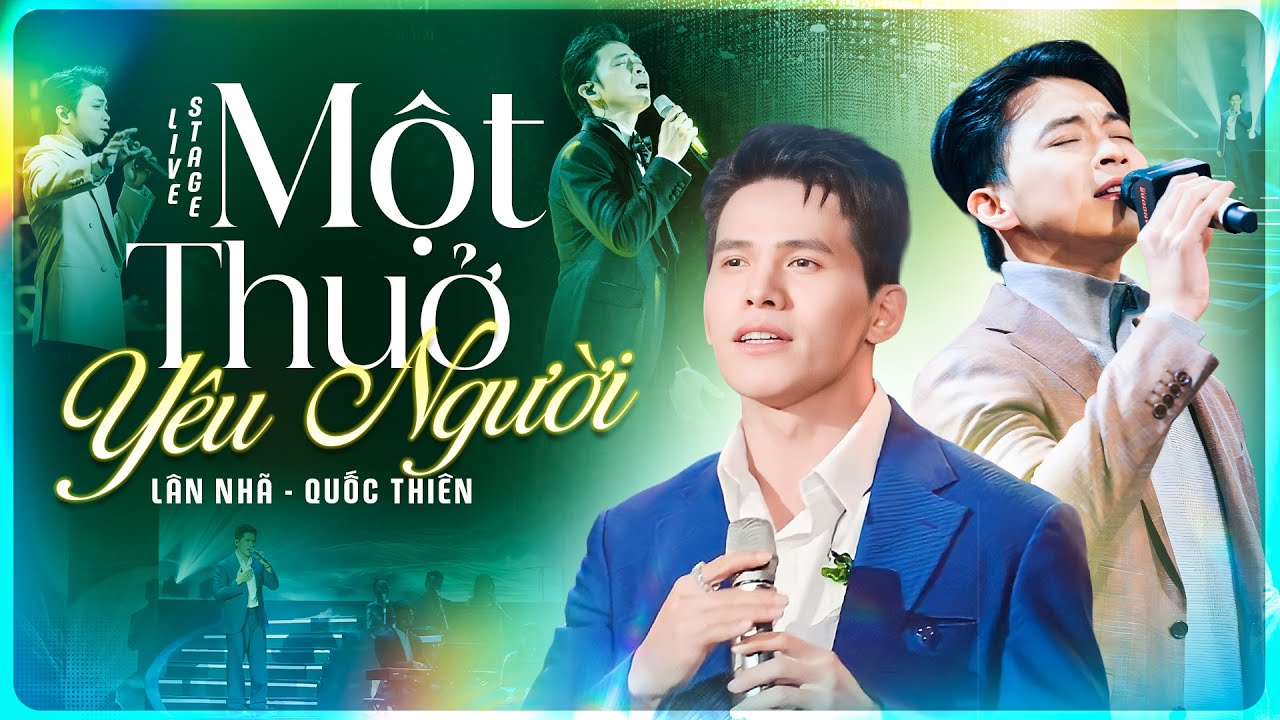 MỘT THUỞ YÊU NGƯỜI - LÂN NHÃ & QUỐC THIÊN 