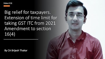Extension of time limit for taking GST ITC. Amendment to section 16(4) from 2021