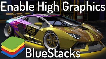 Bluestacks - HD Graphics On Need For Speed No Limits - Tutorial