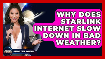 Why Does Starlink Internet Slow Down In Bad Weather? - Space Tech Insider