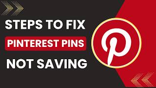 How to fix Pinterest pin not saving