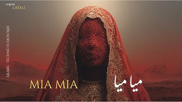 mia mia | ميا ميا - Arabic Techno House Mix