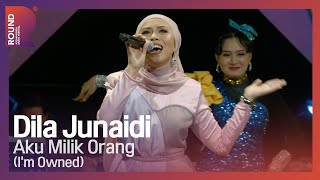 [ROUND FESTIVAL] Dila Junaidi -  Aku Milik Orang