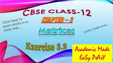 NCERT | Class 12 | Maths | Chapter 3 | Matrices | Exercise 3.2 | Part 1