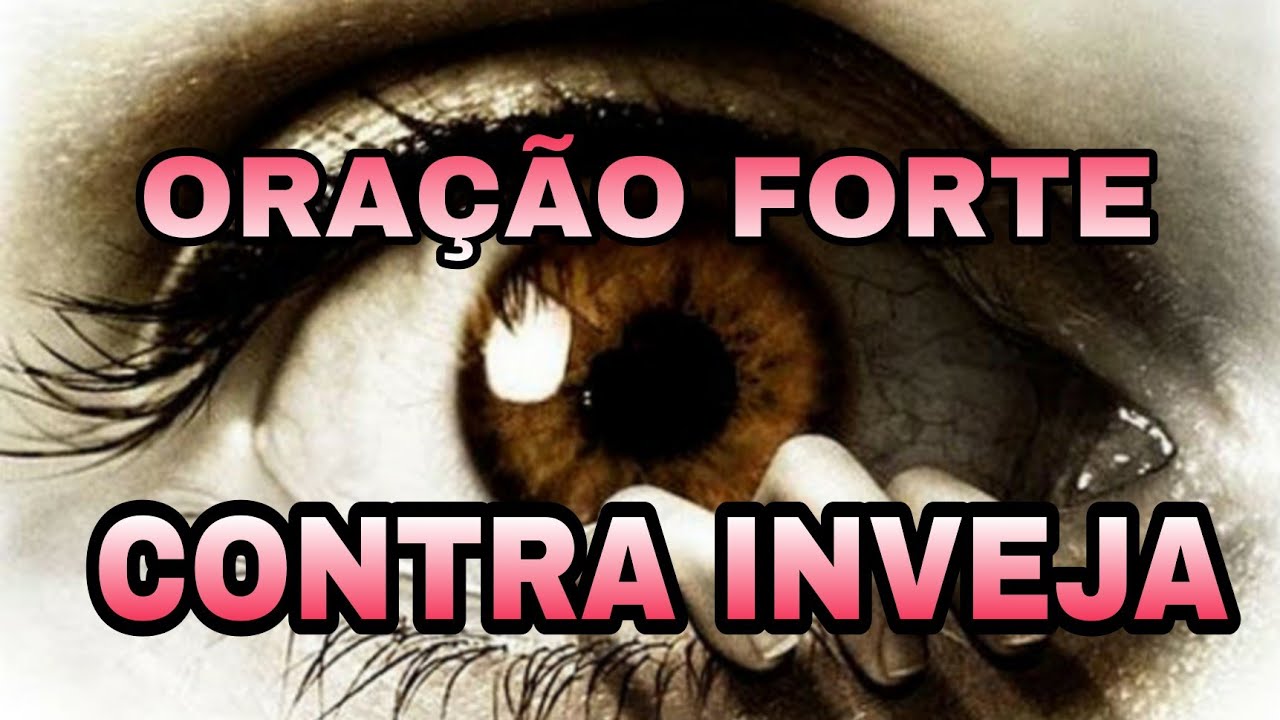 ORAÇÃO CONTRA INVEJA