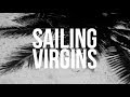 SAILING VIRGINS - TAKE ME WHERE YOU WANNA GO