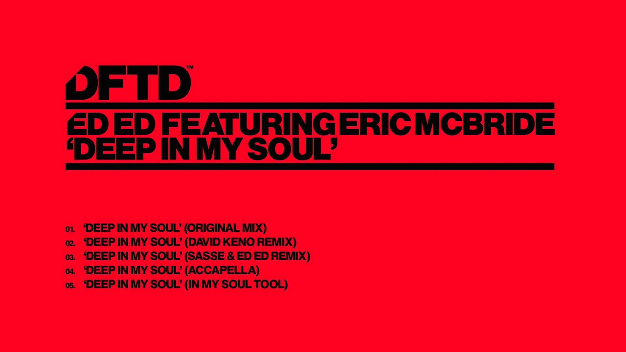 Ed Ed feat. Eric McBride 'Deep In My Soul' (Original) - YouTube