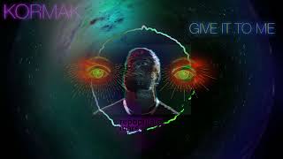 Kormak - Give It To Me [Repopulate Mars]