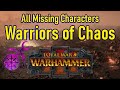 All Missing Warriors Of Chaos Characters Slaanesh - Total War Warhammer 3