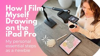 How I Film My Videos | My Personal Setup and Practical Tips for Filming an iPad Drawing From Above