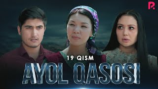Ayol qasosi 19-qism (milliy serial) | Аёл касоси 19-кисм (миллий сериал)