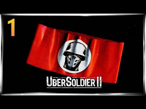Восточный фронт. Крах Анненербе / UberSoldier 2 Crimes of War | Прохождение # 1