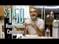 Best $150 DIY Carbonator [Food on a Boat]