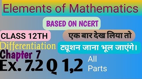 Class 12th ||Elements of Mathematics || Chapter 7 | Ex.7.2 Q 1,2 ||Differentiation || CBSE |NCERT|
