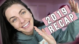 2019 RECAP (Life Changing, Break ups, &amp; Depression)