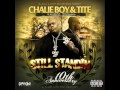 Chalie boy  tite  still standing full mixtape