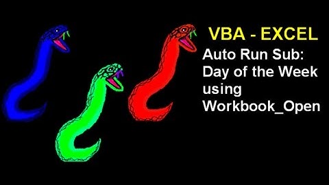 VBA Excel Using Day of the Week to Run Sub with Workbook_Open